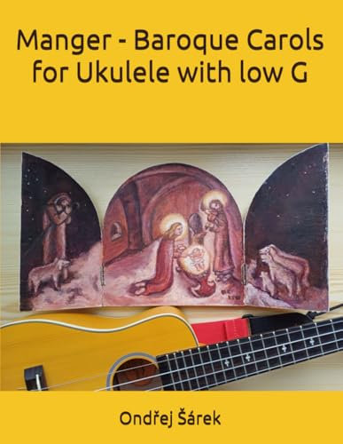 Manger - Baroque Carols for Ukulele with low G