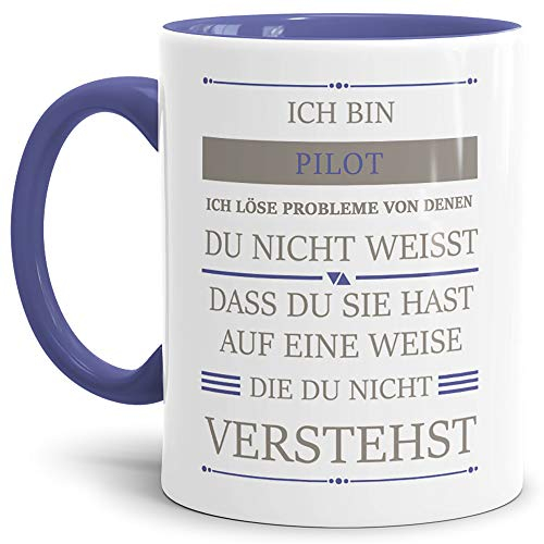 Berufe-Tasse Ich Bin Pilot, ich löse Probleme, die du Nicht verstehst Innen & Henkel Cambridge Blau/Für Ihn/Job/mit Spruch/Kollegen/Arbeit/Geschenk