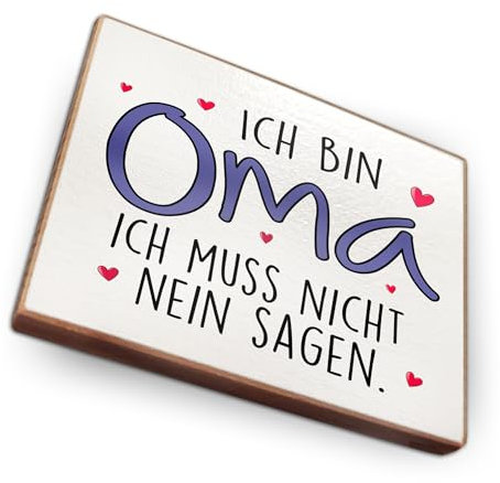 - Kühlschrankmagnet mit Spruch | Handmade aus Buchenholz als tolle Geschenkidee | (Ich Bin Oma. Ich muss Nicht Nein Sagen.), 6,5 x 5 cm