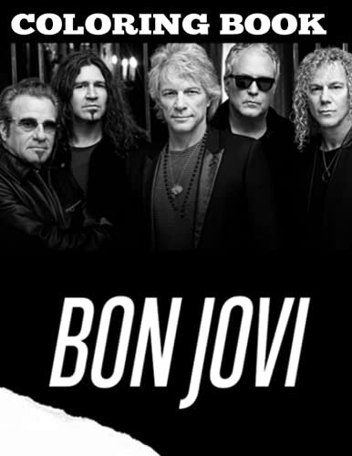 Bon Jovi Coloring Book: Amazing gift for All Ages and Fans with High Quality Image.– 30+ GIANT Great Pages with Premium Quality Images.