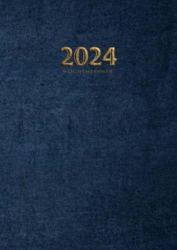 2024 Wochenplaner: Terminkalender mit Uhrzeiten 7 bis 22h Tag| von Januar 2024 bis Dezember 2024 |12 Monate | Din A4