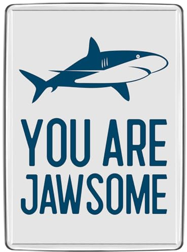 Pixly® Kühlschrankmagnet mit Aufschrift You are Jawsome, groß, Jumbo-Größe, lustiger Witz, Andenken, Neuheit, Kühlschrankmagnete, Geschenk