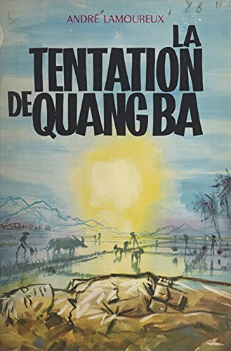 La tentation de Quang Ba: La phalange de la onzième heure (French Edition)