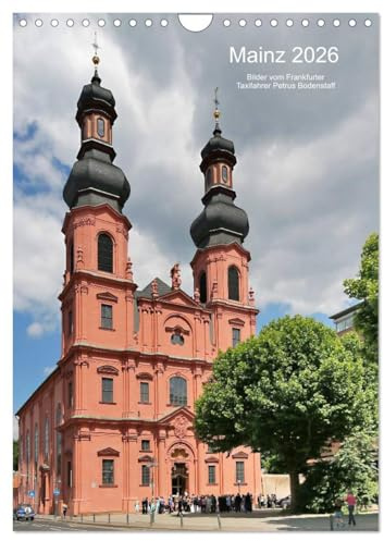 Mainz 2026 Bilder vom Frankfurter Taxifahrer Petrus Bodenstaff (Wandkalender 2026 DIN A4 hoch), CALVENDO Monatskalender: Bildkalender von Petrus Bodenstaff (CALVENDO Orte)