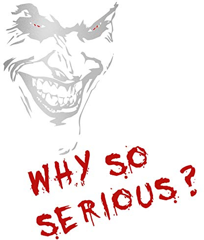 Joker Aufkleber 10x7cm Why so serious Schriftzug Spruch Fahrzeug Dekor Folie für Auto Bus Wohnwagen Kfz Zubehör Autoaufkleber Clown (Silber Metallic, K059 + K061 Joker mit Schriftzug)