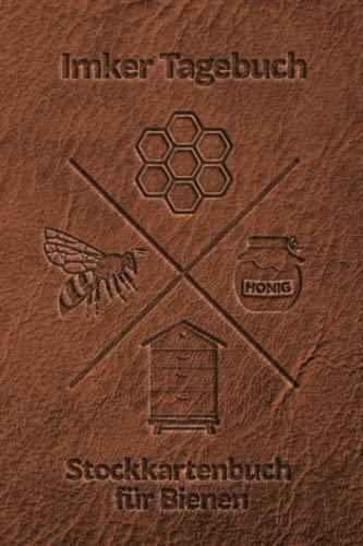 Imker Tagebuch Stockkartenbuch für Bienen: Stockkarten Buch für Hobbyimker für die Bienenzucht und Imkerei; Bienen Stockbuch zum imkern lernen für ... als Geschenk oder Geschenkidee