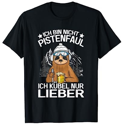 Pistenfaul Hüttengaudi Apres Ski Party Faultier Skifahrer T-Shirt