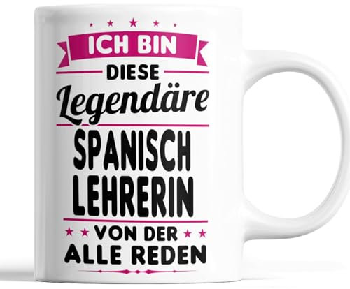 Spanischlehrerin Tasse | ich bin diese legendäre Spanischlehrerin | Lehrerin Geschenk Spanisch Tasse Frauen Kaffeebecher lustig