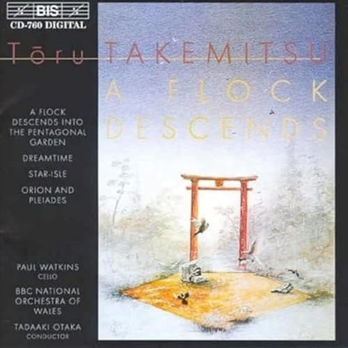 Takemitsu: A Flock Descends Into the Pentagonal Garden and Other Orchestral Works