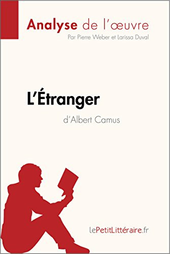 L'Étranger d'Albert Camus (Analyse de l'œuvre): Analyse complète et résumé détaillé de l'oeuvre (Fiche de lecture) (French Edition)
