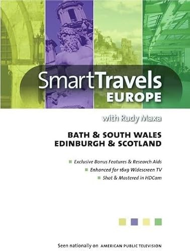Smart Travels Europe: Bath & South Wales/Edinburgh & Scotland with Rudy Maxa
