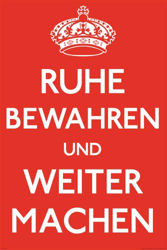 Keep Calm - Ruhe bewahren, Weiter Machen Fun Spaß, Maxi-Poster, Druck, Poster - Grösse cm