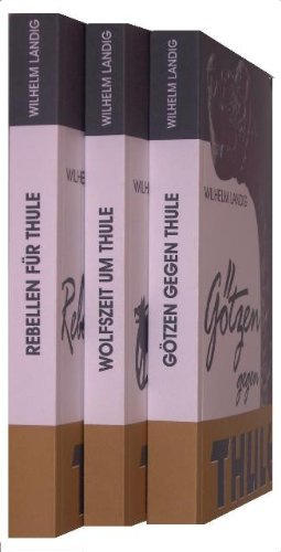 Komplette Trilogie: Wolfszeit um Thule & Götzen gegen Thule & Rebellen für Thule ! Komplette Reihe - Seltenst !