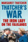 Thatcher’s War: The Iron Lady on the Falklands