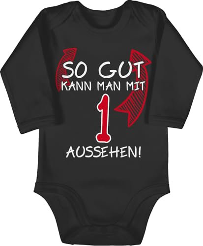 Shirtracer Baby Body langarm Mädchen Junge - 1. Geburtstag - So gut kann man mit eins aussehen - 12/18 Monate - Schwarz - one year outfit 1 jahr 1ter strampler geburtstags einjährige ersten babybody