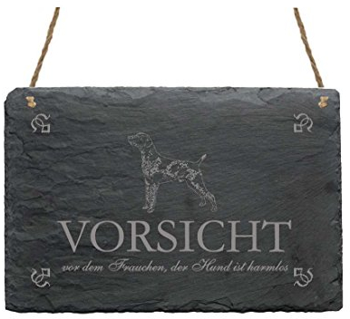 Schiefertafel Deutsch Kurzhaar « VORSICHT VOR DEM FRAUCHEN DER HUND IST HARMLOS » Schild mit Hunde Motiv - Dekoration Dekoschild Geschenk - Short Haired Pointer
