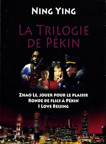 Coffret ning ying : la trilogie de pékin : zhao le, jouer pour le plaisir ; ronde de flics à pékin ; I love beijing [FR Import]