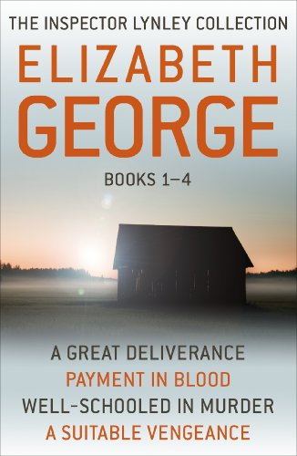 The Inspector Lynley Collection Books 1-4: A Great Deliverance, Payment in Blood, Well-Schooled in Murder, A Suitable Vengeance (English Edition)