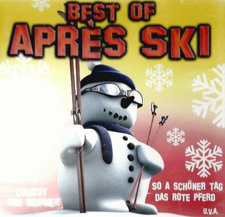 Best of Apres Ski (u.a. Skifoan, Cowboy und Indianer, So ein schöner Tag, Das Rote Pferd, Highway to Hell, Hüttengaudi)