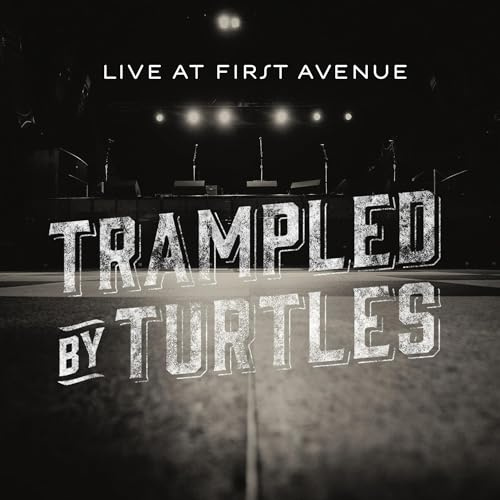Trampled by Turtles: Live at First Avenue
