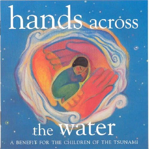 Hands Across The Water: A Benefit For The Children Of The Tsunami