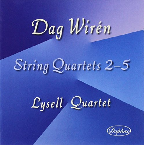 Dag Wirén: String Quartets Nos. 2-5