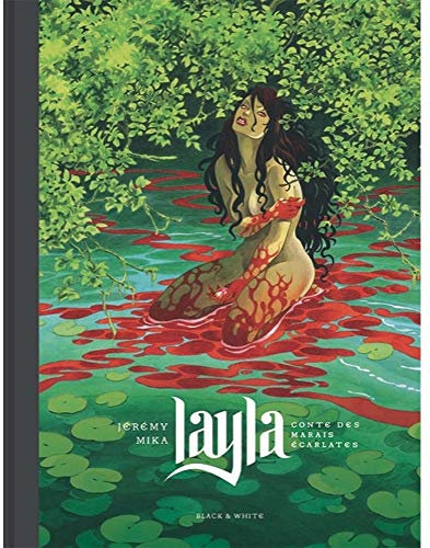Deluxe Album Black & White Layla: Conte des Marais Écarlates (2018)