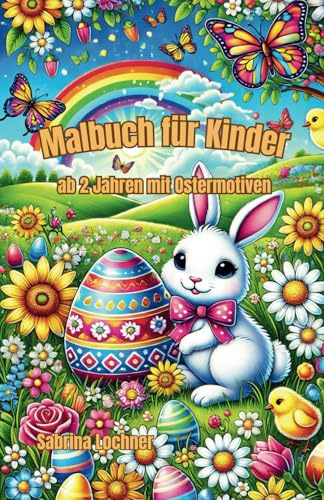 Malbuch für Kinder ab 2 Jahren mit 50 Ostermotiven: Ausmalbilder für Kinder