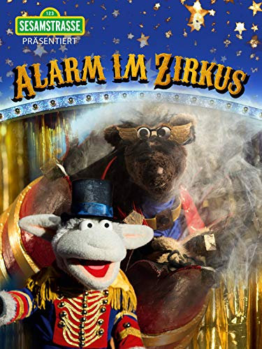 Sesamstraße präsentiert: Alarm im Zirkus