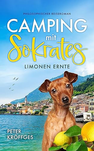Camping mit Sokrates: Limonen Ernte