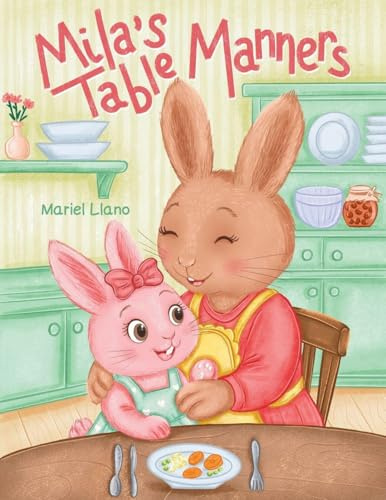 Mila's Table Manners (Mila the Polite Bunny, Band 1)