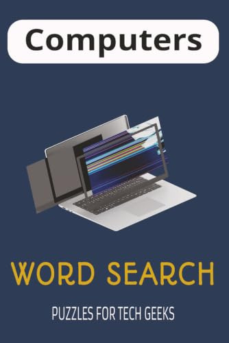 Computer Word Search Puzzle: Discover Computer Parts, Software, Networking, and Digital Technology Through 50+ Engaging Puzzles