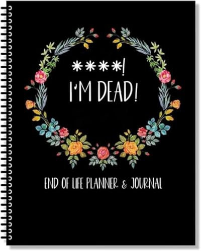 Lustiger I'M Dead, End of Life-Planer, I'M Dead Now What Buchplaner, Leitfaden Final Wishes Arrangement When I'M Gone Workbook Organizer Notizbuch für Besitztümer, Geschäftsangelegenheiten und