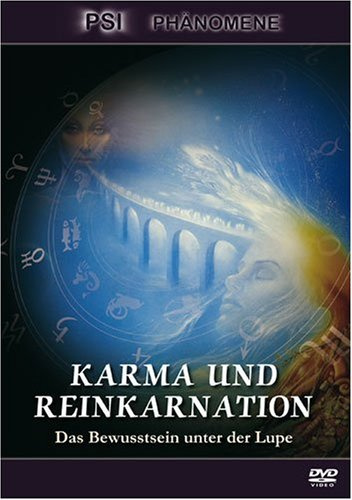 Karma und Reinkarnation - Das Bewusstsein un...