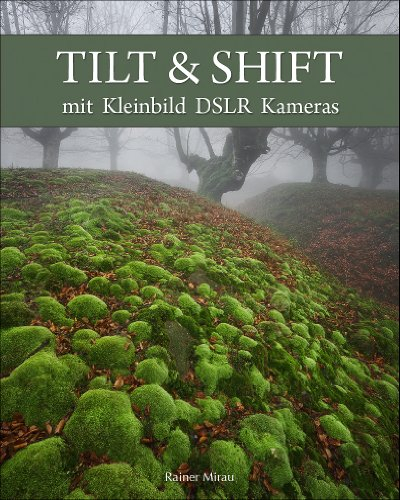 Tilt&Shift mit DSLR Kameras