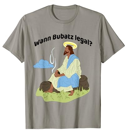 Wann Bubatz legal? Lustiges gras 420 Tee T-Shirt