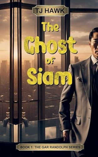 The Ghost of Siam (Gar Randolph, Band 1)