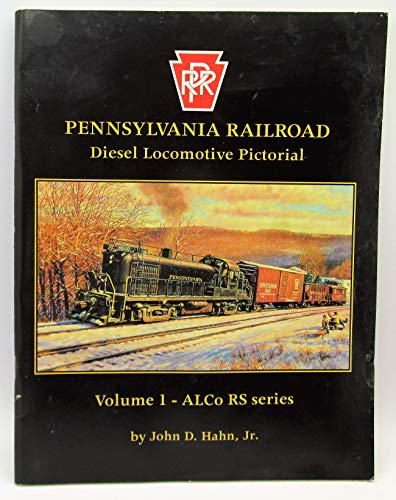 Pennsylvania Railroad Diesel Locomotive Pictorial, Vol. 1 - ALCO RS Series