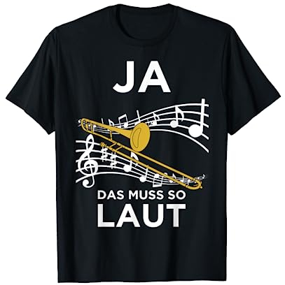 Ja das Muss so Laut Posaune Posaunist Blasmusik Design T-Shirt