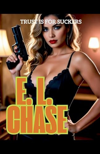 Trust is for Suckers (The High Velocity Crime, Band 1)