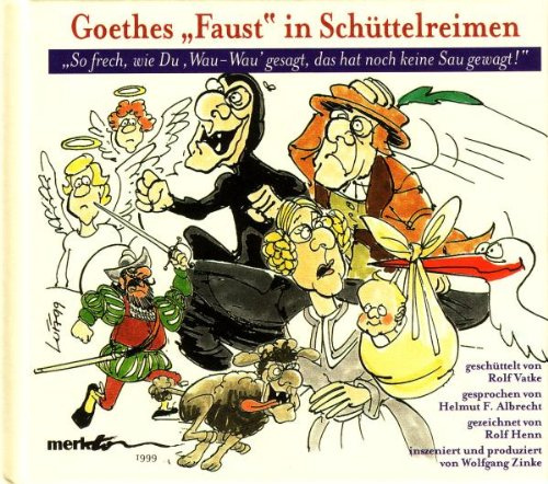 Goethes Faust in Schüttelreimen
