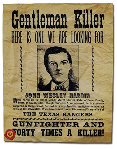 Our Amendments John Wesley Hardin, The Gentleman Killer Wanted Poster