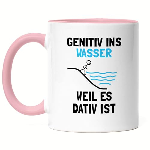 Hey!Print Genitiv ins Wasser weil es Dativ ist Tasse Rosa Grammatik Lehrer Deutschlehrer Germanisten