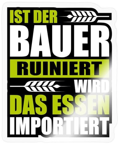 Spreadshirt Ist Der Bauer Ruiniert Wird Das Essen Importiert Sticker Aufkleber, 10 x 10 cm, Transparent glänzend