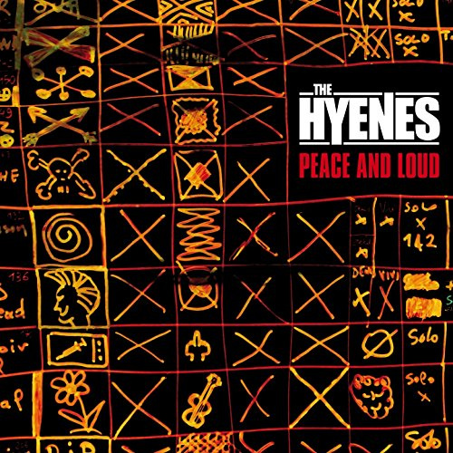 The Hyenes - Peace And Loud