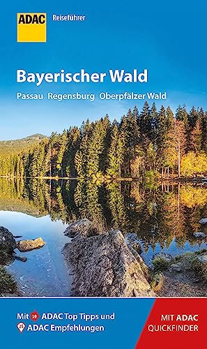 ADAC Reiseführer Bayerischer Wald: Der Kompakte mit den ADAC Top Tipps und cleveren Klappkarten