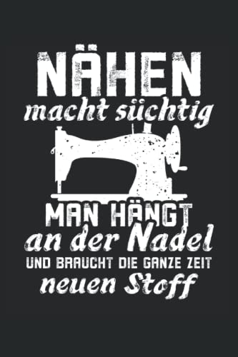 Nähen macht Süchtig Schneiderin Sticken: Lustiges Schneider Notizbuch (liniert)