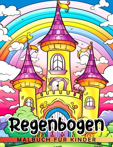 Regenbogen-Malbuch für Kinder: Erhalten Sie 50 einzigartige Ausmalbilder mit atemberaubenden Naturphänomenen, perfekt als Scherzgeschenke, Wichtelgeschenke und Weihnachtsgeschenke.