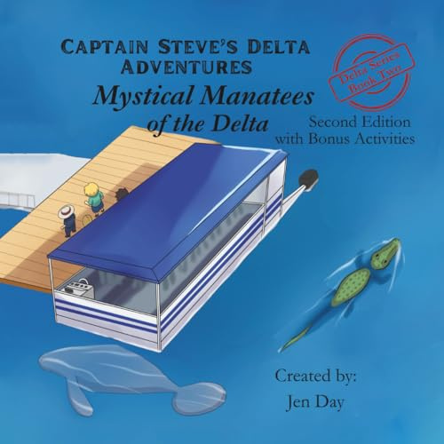 Captain Steve's Delta Adventures - Mystical Manatees of the Delta