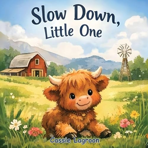 Slow Down, Little One